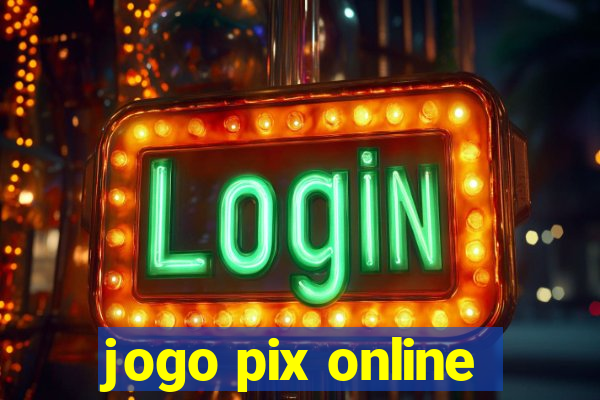 jogo pix online